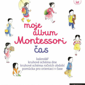 Moje album Montessori - Čas - Adeline Charneau