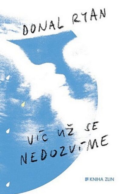 Víc už se nedozvíme - Donal Ryan, Alice Hyrmanová McElveen