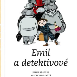 Emil a detektivové - Erich Kästner