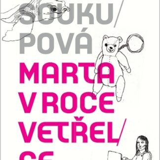 Marta v roce vetřelce - antikvariát - Petra Soukupová