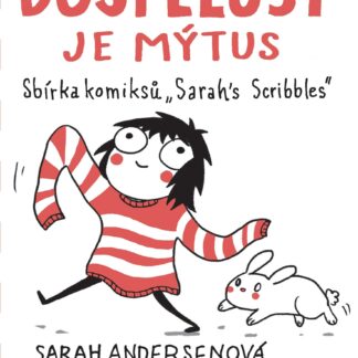 Dospělost je mýtus - Sarah Andersenová