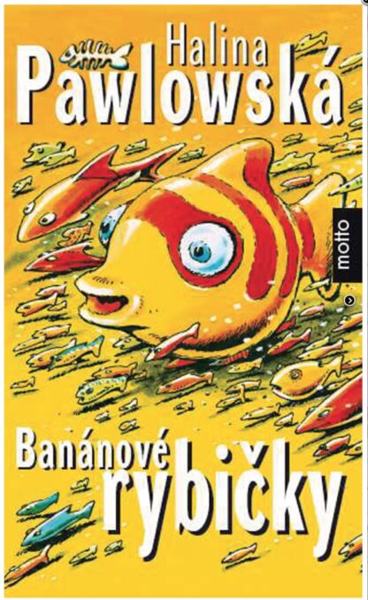 Banánové rybičky - Halina Pawlowská