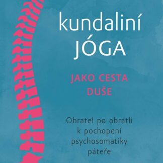 Kundalini jóga jako cesta duše
