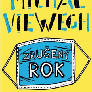 Zrušený rok - deník 2020 - Michal Viewegh