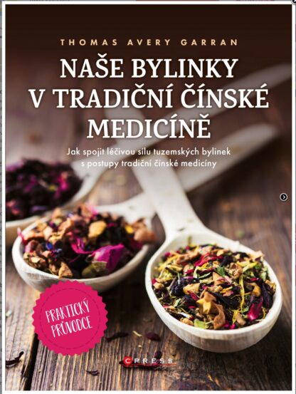Naše bylinky v tradiční čínské medicíně - Thomas Avery Garran