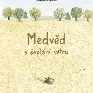 Medvěd a šeptání větru - Dubuc Marianne