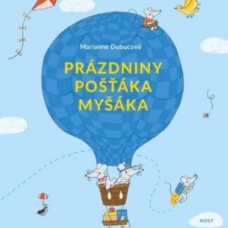 Prázdniny pošťáka myšáka - Dubuc Marianne